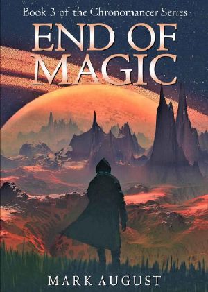 [Chronomancer 04] • End of Magic